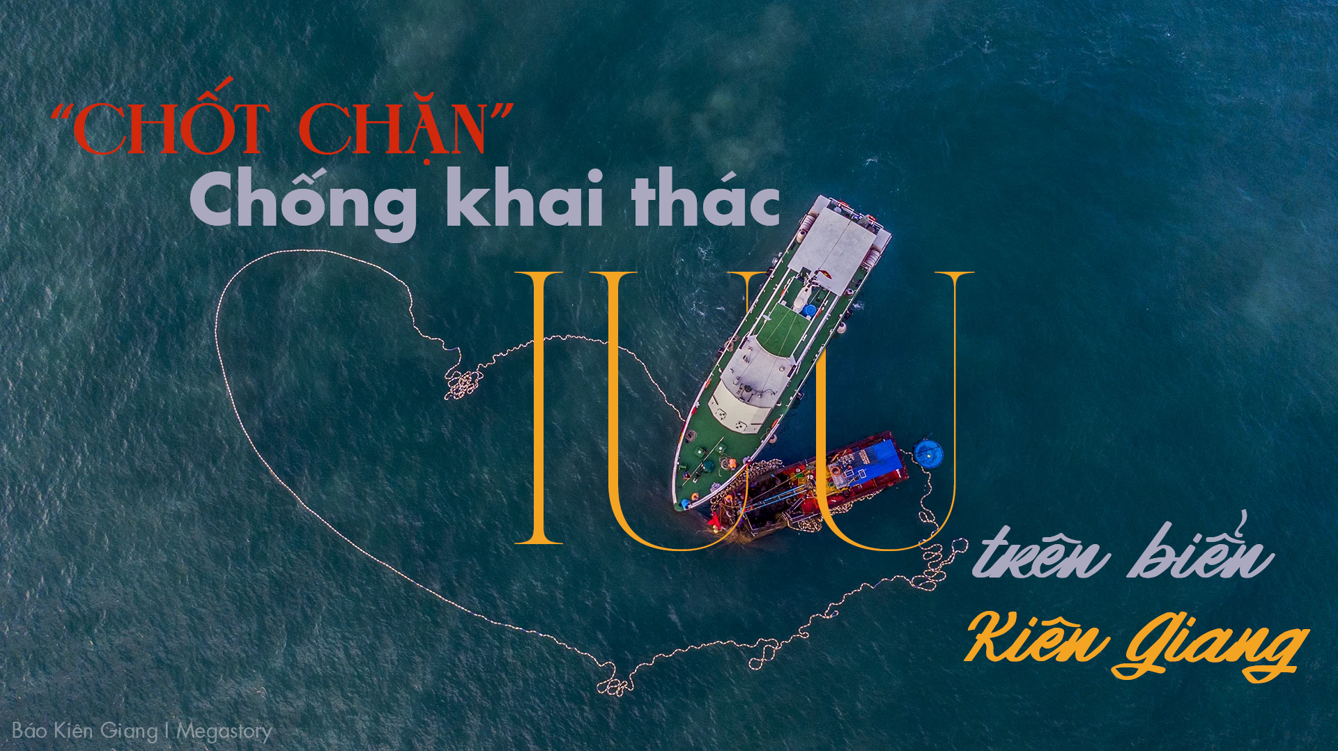 "Chốt chặn" chống khai thác IUU trên biển Kiên Giang